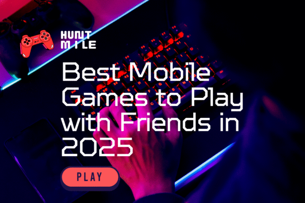 Best Mobile Games to Play with Friends in 2025